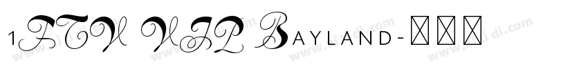 1FTV VIP Bayland字体转换